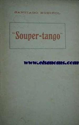 Image du vendeur pour "Souper - Tango" Obra satrica en un acte. mis en vente par Llibreria Antiquria Els Gnoms