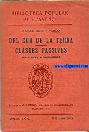 Imagen del vendedor de Del cor de la terra.Classes passives.Noveletes menorquines. a la venta por Llibreria Antiquria Els Gnoms