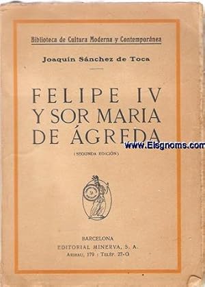 Imagen del vendedor de Felipe IV y Sor Mara de Agreda (Estudio crtico). a la venta por Llibreria Antiquria Els Gnoms