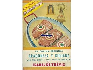 Seller image for La Cocina Regional Aragonesa y Riojana. for sale by Llibreria Antiquria Els Gnoms
