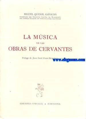 Seller image for La msica en las obras de Cervantes. Prlogo de J.Sed Peris Mencheta. for sale by Llibreria Antiquria Els Gnoms