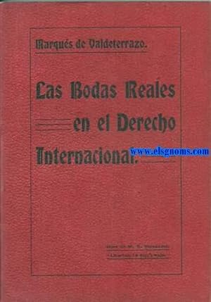 Bild des Verkufers fr Las Bodas Reales en el derecho internacional. zum Verkauf von Llibreria Antiquria Els Gnoms