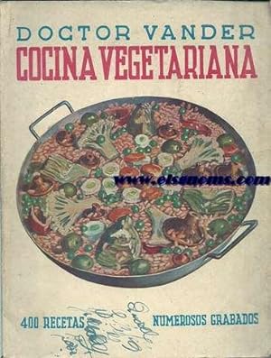 Imagen del vendedor de Cocina vegetariana racional y enseanza de una alimentacin sana. a la venta por Llibreria Antiquria Els Gnoms