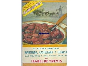 Seller image for La cocina regional manchega, castellana y leonesa. Las mejores y mas tpicas recetas. for sale by Llibreria Antiquria Els Gnoms