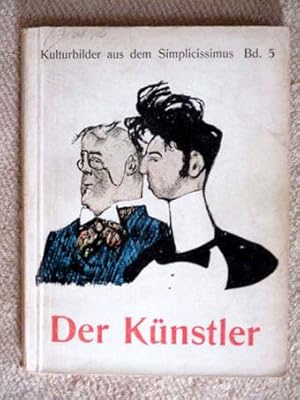 Der Künstler (Kulturbilder aus dem Simplicissimus, Fünftes Bändchen).