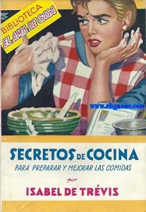 Seller image for Secretos de cocina para preparar y mejorar las comidas. for sale by Llibreria Antiquria Els Gnoms
