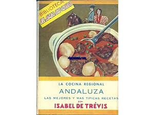 Seller image for La cocina regional andaluza.Las mejores y mas tpicas recetas. for sale by Llibreria Antiquria Els Gnoms