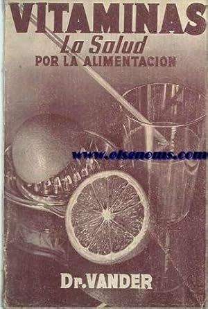 Imagen del vendedor de Vitaminas.La salud por la alimentacin. a la venta por Llibreria Antiquria Els Gnoms