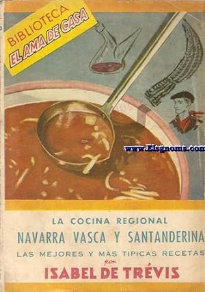Seller image for La cocina regional.Navarra,vasca y santanderina.Las mejores y ms tpicas recetas. for sale by Llibreria Antiquria Els Gnoms