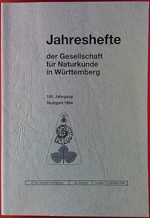 Imagen del vendedor de Jahreshefte der Gesellschaft fr Naturkunde in Wrttemberg. 150. Jahrgang. Stuttgart 1994. a la venta por biblion2