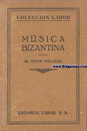 Immagine del venditore per Msica bizantina. Traduccin de Roberto Gerhard. venduto da Llibreria Antiquria Els Gnoms