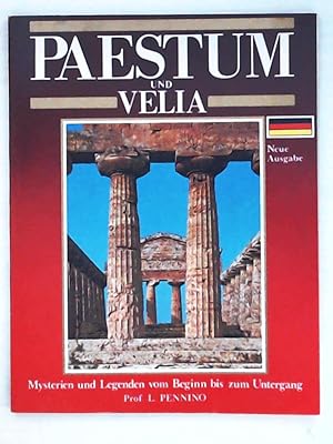 Bild des Verkufers fr Paestum und Velia - Mysterien und Legenden vom Beginn bis zum Untergang zum Verkauf von Leserstrahl  (Preise inkl. MwSt.)
