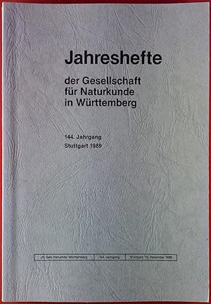 Imagen del vendedor de Jahreshefte der Gesellschaft fr Naturkunde in Wrttemberg. 144. Jahrgang. Stuttgart 1989. a la venta por biblion2