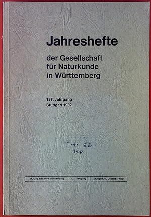 Imagen del vendedor de Jahreshefte der Gesellschaft fr Naturkunde in Wrttemberg. 137. Jahrgang. Stuttgart 1982. a la venta por biblion2