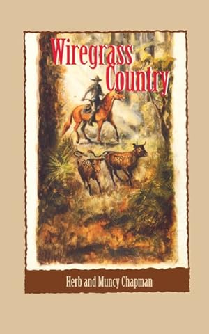 Imagen del vendedor de Wiregrass Country : A Florida Pioneer Story a la venta por GreatBookPrices