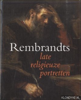 Image du vendeur pour Rembrandts late religieuze portretten mis en vente par Klondyke