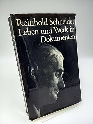 Seller image for Reinhold Schneider - Leben und Werk in Dokumenten (Sonderausgabe fr die Reinhold-Schneider-Ausstellung) for sale by Antiquariat Smock