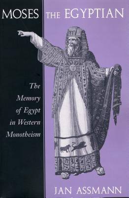 Imagen del vendedor de Moses the Egyptian: The Memory of Egypt in Western Monotheism (Paperback or Softback) a la venta por BargainBookStores