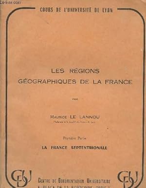 Bild des Verkufers fr Cours de l'universit de Lyon - Les rgions gographiques de la France - 1er partie La France Septentrionale zum Verkauf von Le-Livre