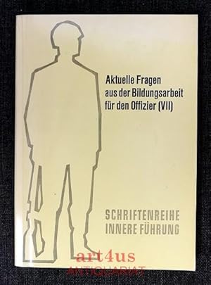 Aktuelle Fragen aus der Bildungsarbeit für den Offizier; VII Schriftenreihe Innere Führung ; H. 14