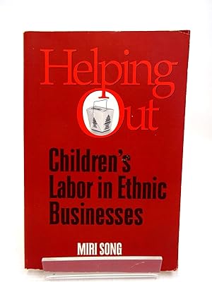 Seller image for HELPING OUT: CHILDREN'S LABOR IN ETHNIC BUSINESSES for sale by Stella & Rose's Books, PBFA
