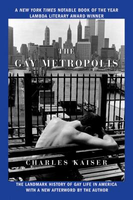 Imagen del vendedor de The Gay Metropolis: The Landmark History of Gay Life in America (Paperback or Softback) a la venta por BargainBookStores