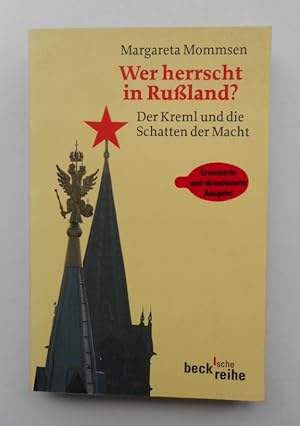 Bild des Verkufers fr Wer herrscht in Ruland? Der Kreml und die Schatten der Macht. Mit 3 Abb. u. 1 Karte zum Verkauf von Der Buchfreund