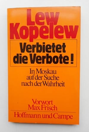 Bild des Verkufers fr Verbietet die Verbote! In Moskau auf der Suche nach der Wahrheit. Mit einem Vorwort von Max Frisch. zum Verkauf von Der Buchfreund