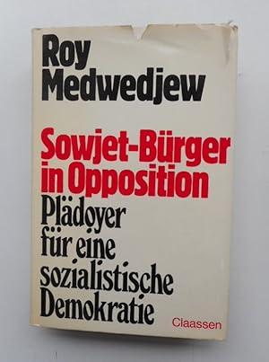 Bild des Verkufers fr Sowjet-Brger in Opposition. Pldoyer fr eine sozialistische Demokratie. zum Verkauf von Der Buchfreund