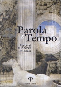 Immagine del venditore per Parola e tempo. Percorsi di ricerca (2010-2011) venduto da Libro Co. Italia Srl