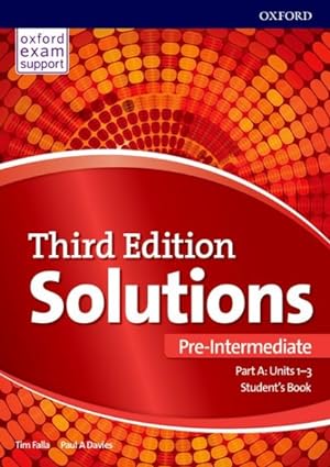 Image du vendeur pour Solutions: Pre-Intermediate: Student's Book A Units 1-3 3 Revised edition mis en vente par GreatBookPrices