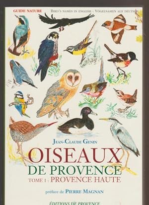 OISEAUX DE PROVENCE. Tome 1, Provence Haute