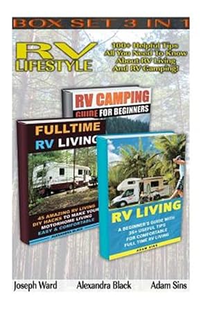 Image du vendeur pour Rv Lifestyle 3 in 1 Set : 100+ Helpful Tips - All You Need To Know About Rv Living And Rv Camping! Rv Living For Beginners - Rv Living Secrets / Rv Living Full Time / Rv Living In The 21St Century mis en vente par GreatBookPrices