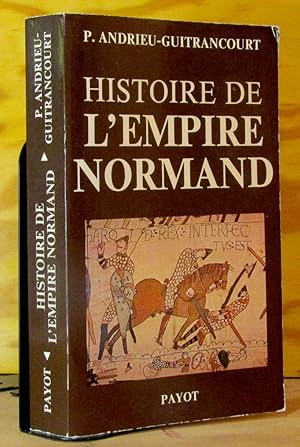 Seller image for HISTOIRE DE L'EMPIRE NORMAND ET DE SA CIVILISATION for sale by Livres 113