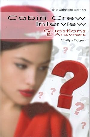 Imagen del vendedor de Cabin Crew Interview Questions & Answers: The Ultimate Edition a la venta por Warren Hahn