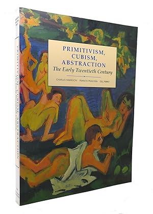 Bild des Verkufers fr PRIMITIVISM, CUBISM, ABSTRACTION The Early Twentieth Century zum Verkauf von Rare Book Cellar
