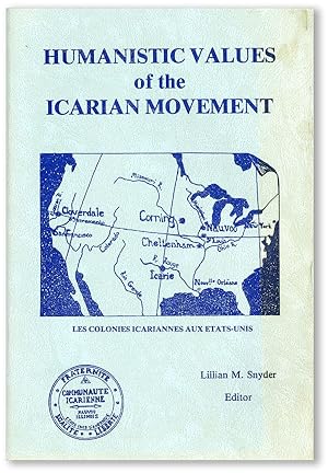 Humanistic Values of the Icarian Movement: Proceedings of the Symposium on the "Revelance of the ...