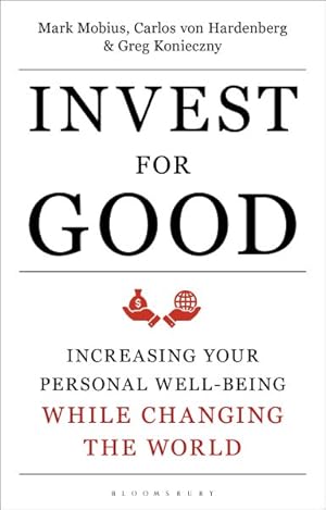 Imagen del vendedor de Invest for Good : A Healthier World and a Wealthier You a la venta por GreatBookPrices