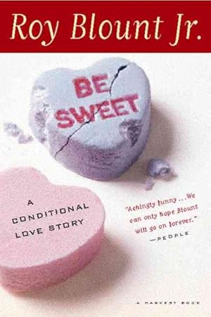 Seller image for Be Sweet : A Conditional Love Story for sale by GreatBookPrices