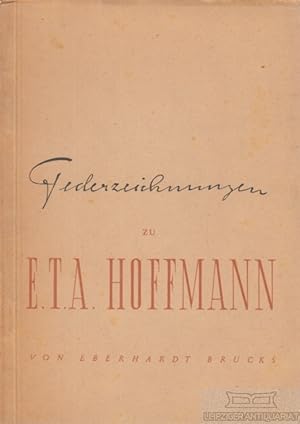 Bild des Verkufers fr Federzeichnungen zu E.T.A. Hoffmann zum Verkauf von Leipziger Antiquariat