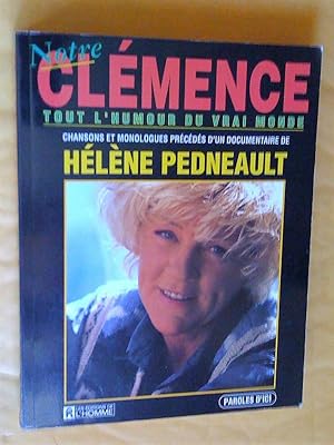 Seller image for Tout Clmence, tout l'humour du vrai monde: chansons et monologues prcds d'un documentaire d'Hlne pedneault for sale by Claudine Bouvier