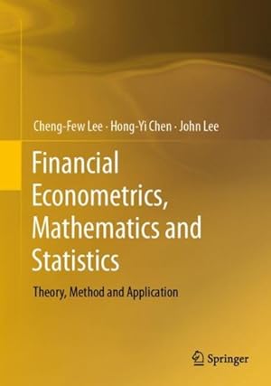 Seller image for Financial Econometrics, Mathematics, and Statistics : Theory, Method, and Application for sale by GreatBookPrices