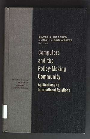 Seller image for Computers and the Policy-Making Community - Applications to International Relations. for sale by books4less (Versandantiquariat Petra Gros GmbH & Co. KG)