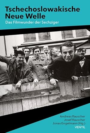 Tschechoslowakische Neue Welle. Das Filmwunder der Sechziger. Herausgegeben von Jonas Engelmann.