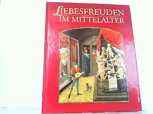 Seller image for Liebesfreuden im Mittelalter. for sale by Antiquariat Ehbrecht - Preis inkl. MwSt.