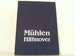 Immagine del venditore per Mhlen rund um Hannover. Mller - Mhlenpltze - Mhlentechnik. Geschichte und Geschichten. venduto da Antiquariat Ehbrecht - Preis inkl. MwSt.