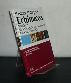 Bild des Verkufers fr Echinacea. Handbuch fr rzte, Apotheker und andere Naturwissenschaftler. [Von Rudolf Bauer und Hildebert Wagner]. zum Verkauf von Antiquariat Kretzer