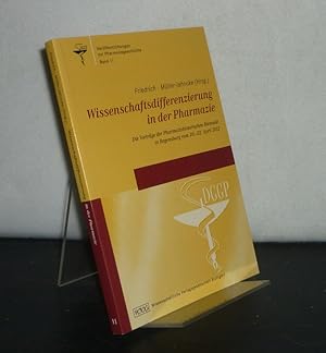 Wissenschaftsdifferenzierung in der Pharmazie. Die Vorträge der Pharmaziehistorischen Biennale in...