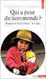 Bild des Verkufers fr Qui A Peur Du Tiers-monde ? : Rapports Nord-sud, Les Faits zum Verkauf von RECYCLIVRE