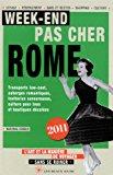 Bild des Verkufers fr Week-end Pas Cher Rome 2011 : L'art Et La Manire De Voyager Sans Se Ruiner zum Verkauf von RECYCLIVRE